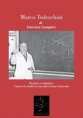 MARCO TODESCHINI - Tra Fisica e Metafisica (Italian Edition)