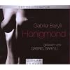Honigmond, 3 Audio-CDs: Eine au�ergew�hnliche Liebesgeschichte