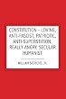 Constitution - Loving, Anti-Fascist, Patriotic, * Anti-superstition, Really-Angry, Secular Humanist: *I did not add "godless liberal" because 1) there ... liberals are the only patriots, so "liberal"