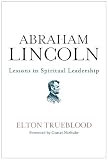 Abraham Lincoln: Lessons in Spiritual Leadership