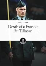 Death of a Patriot: Pat Tillman