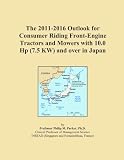 Cheapest tools and home improvement, The 2011-2016 Outlook for Consumer Riding Front-Engine Tractors and Mowers with 10.0 Hp (7.5 KW) and over in Japan