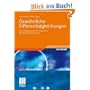 Gew�hnliche Differentialgleichungen: Eine Einf�hrung aus der Perspektive der dynamischen Systeme (Bachelorkurs Mathematik)
