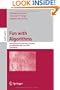 Fun with Algorithms: 4th International Conference, FUN 2007, Castiglioncello, Italy, June 3-5, 2007, Proceedings (Lecture Notes in Computer Science / Theoretical Computer Science and General Issues)