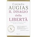 Il disagio della libert�. Perch� agli italiani piace avere un padrone