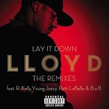 Lloyd Lay It Down - The Remixes