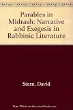Parables in Midrash : narratives and exegesis in rabbinic literature