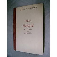 Musik in Goethes Wirken und Werken