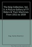 The Keig collection : six hundred photographs from the Manx House of Keig of TT riders & their machines from 1911 to 1939