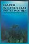 Search for the Great Turtle Mother