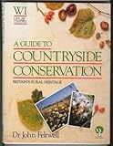 A guide to countryside conservation : Britain's rural heritage