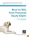 How to Win Your Personal Injury Claim