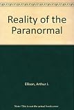 The reality of the paranormal