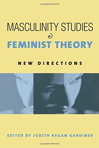 Masculinity Studies and Feminist Theory