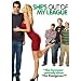 *SHE'S OUT OF MY LEAGUE (RENTAL READY