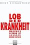 Lob der Krankheit: Warum es gesund ist, ab und zu krank zu sein