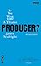 So You Want To Be A Theatre Producer? (Nick Hern Books)