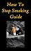How To Stop Smoking Guide