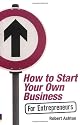 How to Start Your Own Business for Entrepreneurs