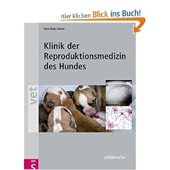 Klinik der Reproduktionsmedizin des Hundes: Mit DVD-Video zur vaginalendoskopischen Untersuchung