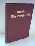 Produkt-Bild: Artur Heye: Wandern ohne Ziel - Von abenteuerlichen Zwei- und Vierbeinern - Verlag: Safari [Auflage: 7 bis 11 Tausend]