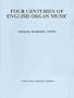 Four Centuries of English Organ Music