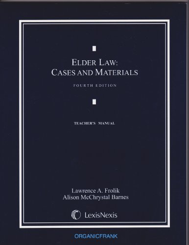 Elder Law: Cases and Materials Teacher's Manual