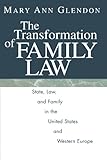 The Transformation of Family Law: State, Law, and Family in the United States and Western Europe