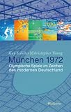 M�nchen 1972: Olympische Spiele im Zeichen des modernen Deutschland