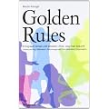 Golden Rules: Erfolgreich Lernen und Arbeiten. Alles was man braucht. Selbstcoaching. Motivation. Zeitmanagement. Konzentration. Organisation
