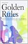 Golden Rules: Erfolgreich Lernen und Arbeiten. Alles was man braucht. Selbstcoaching. Motivation. Zeitmanagement. Konzentration. Organisation