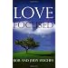 Love Focused: Living Life to the Fullest