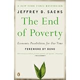 The End of Poverty: Economic Possibilities for Our Timeby Jeffrey D. Sachs