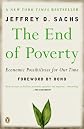 The End of Poverty: Economic Possibilities for Our Time by Jeffrey Sachs