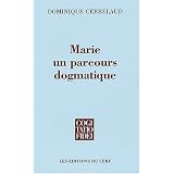 Marie, un parcours dogmatiquepar Dominique Cerbelaud