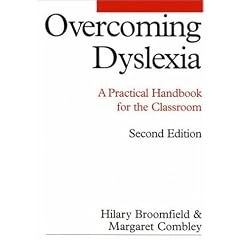 Overcoming Dyslexia: A Practical Handbook for the Classroom (Dyslexia Series  (Whurr))