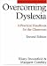Overcoming Dyslexia: A Practical Handbook for the Classroom (Dyslexia Series  (Whurr))