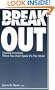Break Out: Finding Freedom When You Don't Quite Fit the Mold