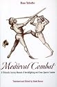 Medieval Combat: A Fifteenth-Century Illustrated Manual of Swordfighting and Close-Quarter Combat (Greenhill Military Paperbacks)