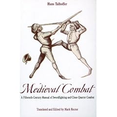 Medieval Combat: A Fifteenth-century Manual of Swordfighting and Close-quarter Combat (Greenhill Military Paperback)