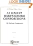Thirty-Three Harpsichord Compositions (Kalmus Edition)
