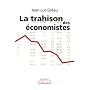 La trahison des �conomistes