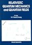 Relativistic Quantum Mechanics and Quantum Fields