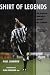 Shirt of Legends: The Story of Newcastle United's No.9 Heroes