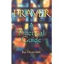 Prayer: A Practical Guide