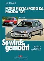 So wird's gemacht. Pflegen - warten - reparieren: So wird's gemacht. Ford Fiesta/-Courier, Ford KA, Mazda 121: Benziner 1,25 l/55 kW (75 PS) ab 1/96. ... ab 1/96. 1,8 l/55 kW (75 PS) ab 3/00: BD 107