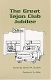 The Great Tejon Club Jubilee: Stories