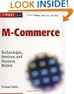 M Commerce: Technologies, Services, and Business Models