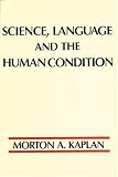 Science, Language, And The Human Condition