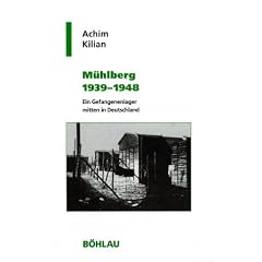 M�hlberg 1939 - 1948: Ein Gefangenenlager mitten in Deutschland